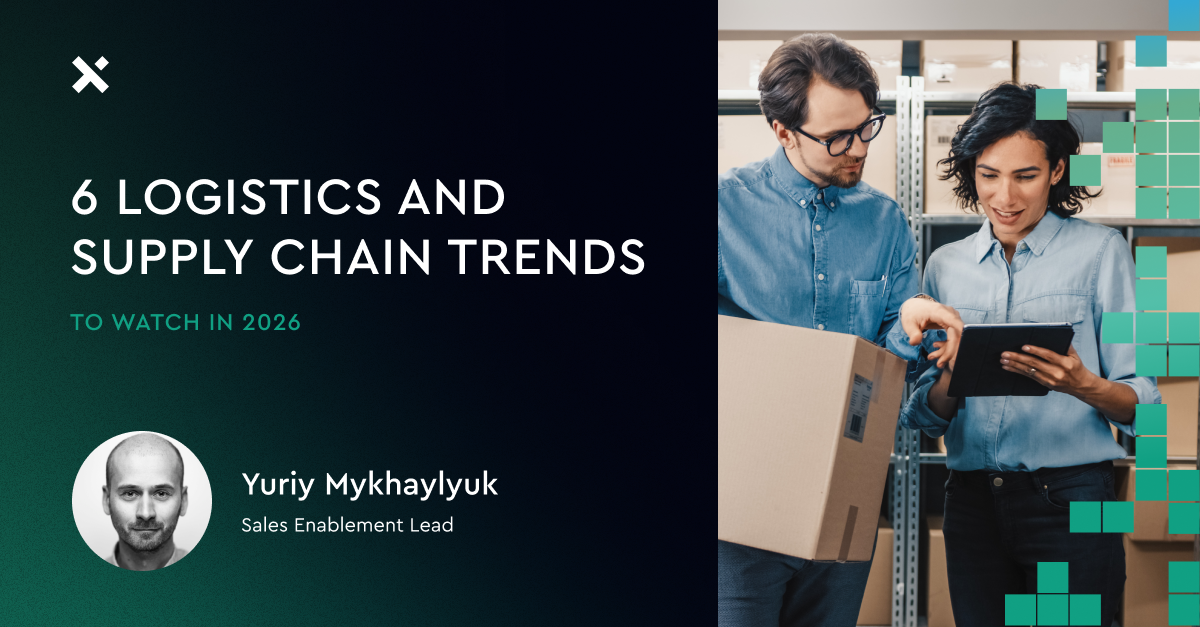 Trends in Supply Chain Management to Watch in 2026 | Trinetix